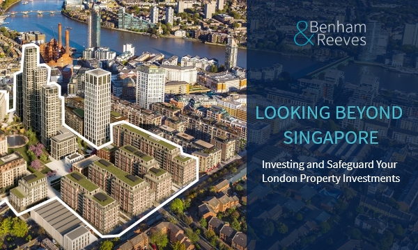 Looking Beyond Singapore – Investing and Safeguard Your London Property Investments