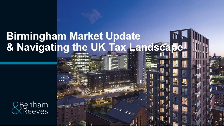 Birmingham Market Update & Navigating the UK Tax Landscape