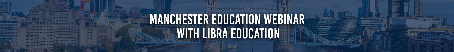 Manchester Education Webinar with Libra Education